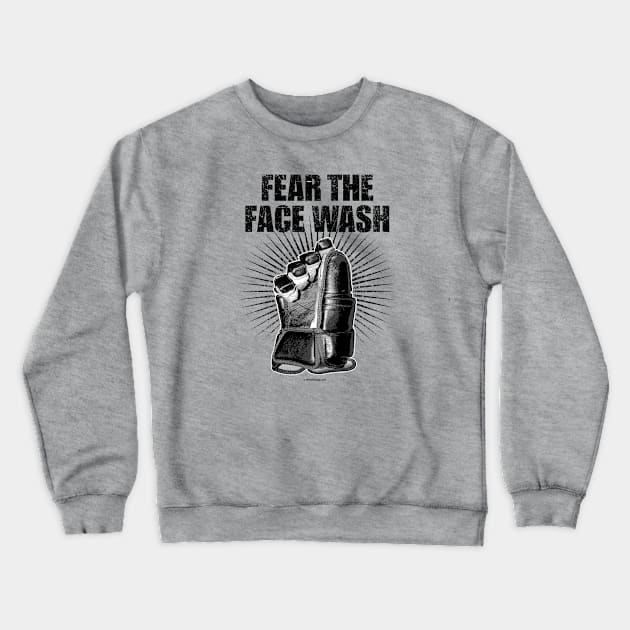 Fear The Face Wash Crewneck Sweatshirt by eBrushDesign